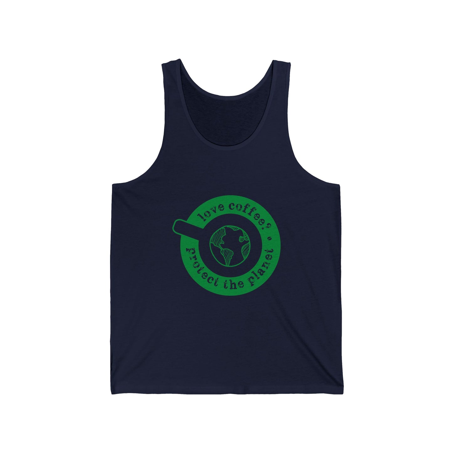 Love Coffee? Protect the Planet Unisex Jersey Tank