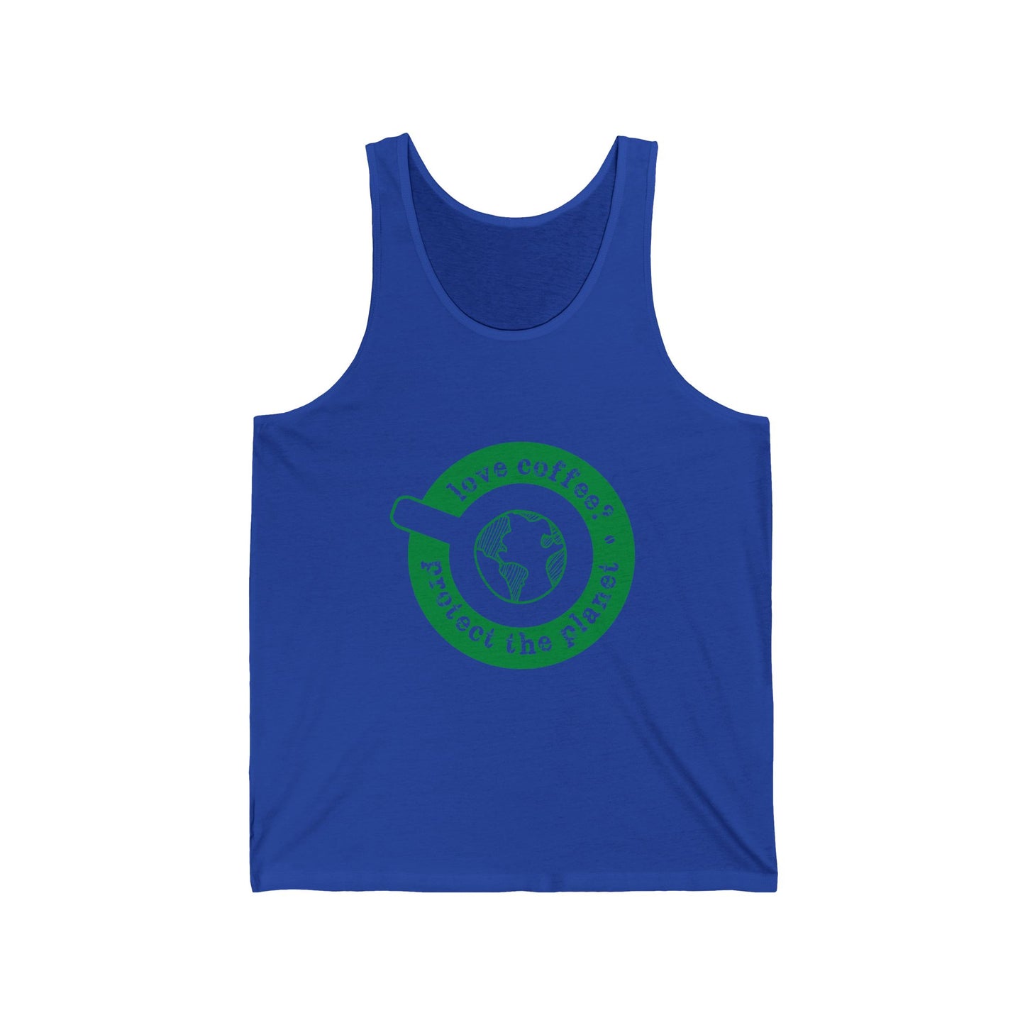 Love Coffee? Protect the Planet Unisex Jersey Tank