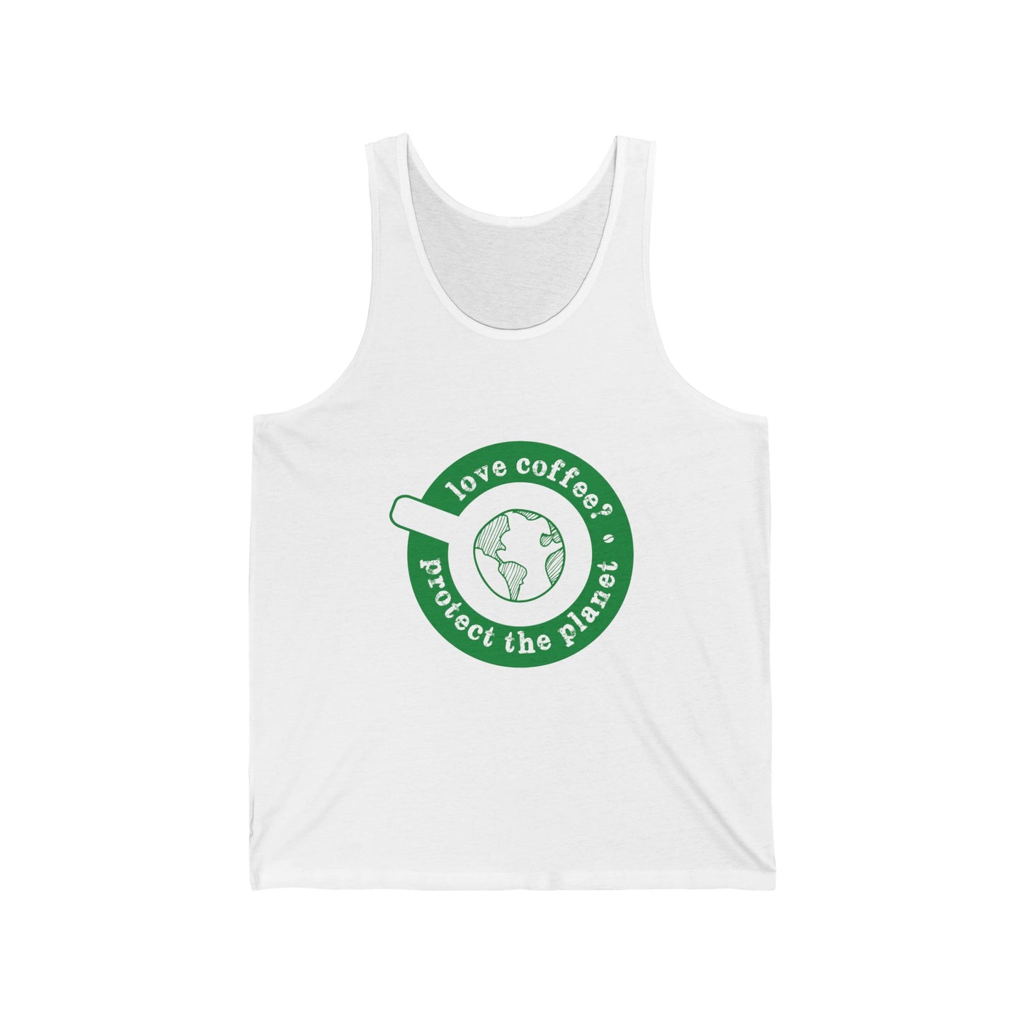 Love Coffee? Protect the Planet Unisex Jersey Tank