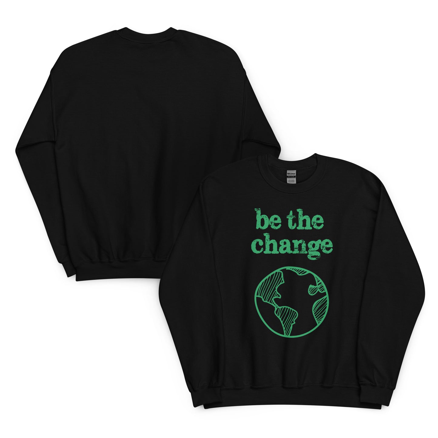 Be The Change Against Climate Change Adult Crewneck Sweatshirt