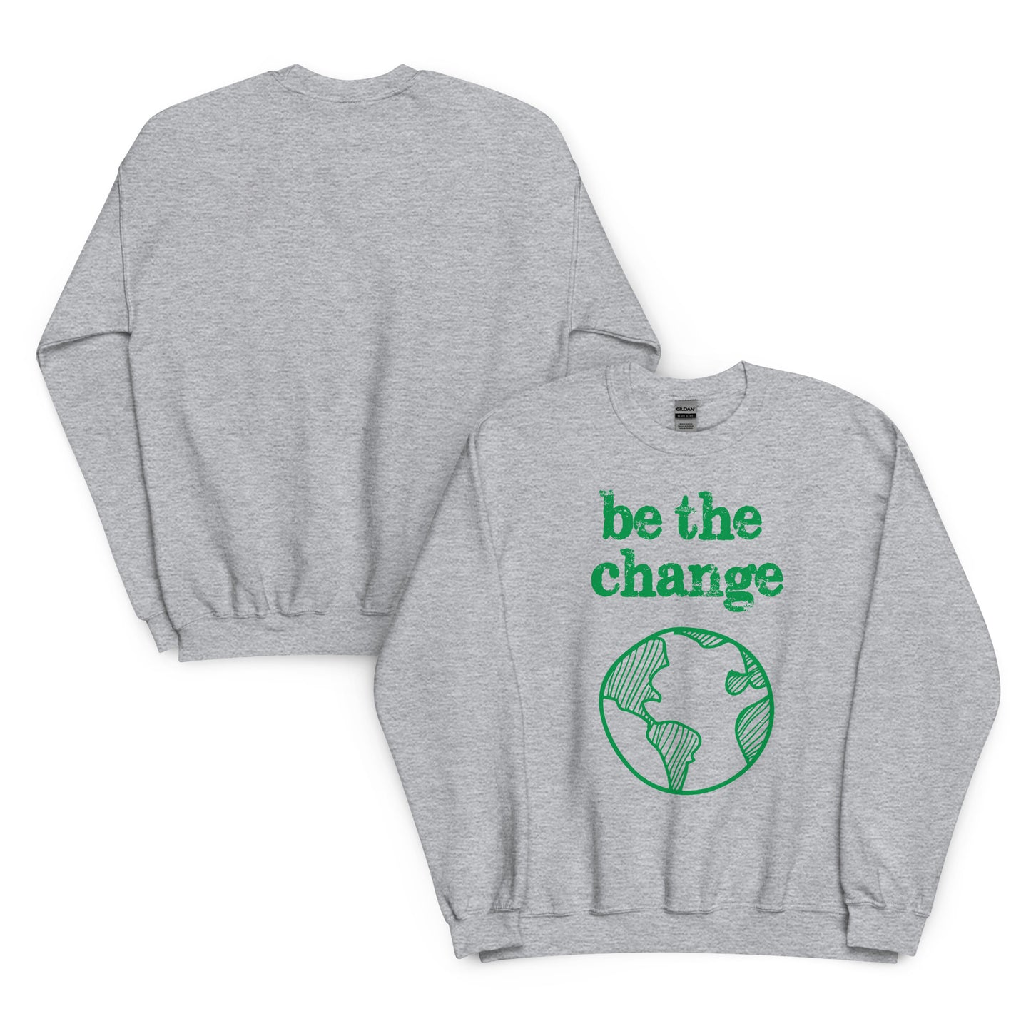 Be The Change Against Climate Change Adult Crewneck Sweatshirt