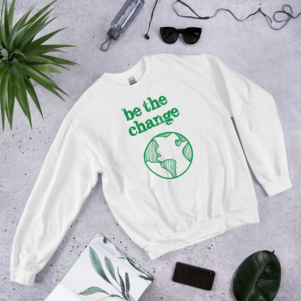 Be The Change Against Climate Change Adult Crewneck Sweatshirt