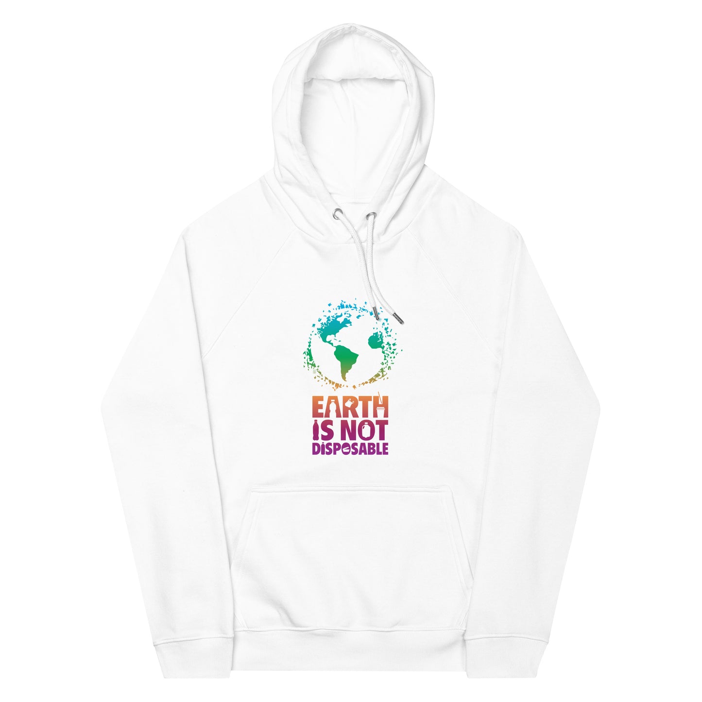 Earth Is Not Disposable Adult Unisex Organic Cotton Raglan Hoodie