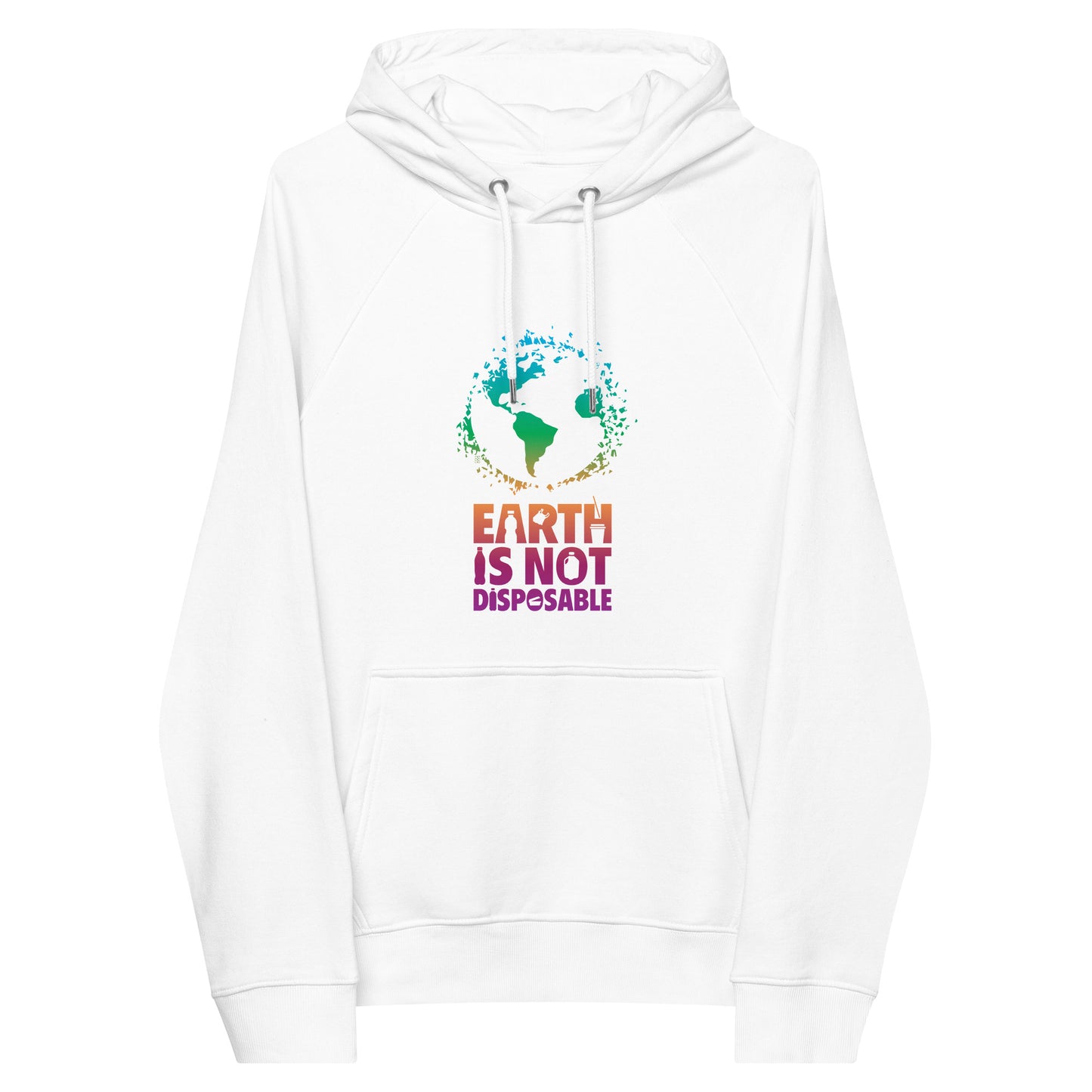 Earth Is Not Disposable Adult Unisex Organic Cotton Raglan Hoodie