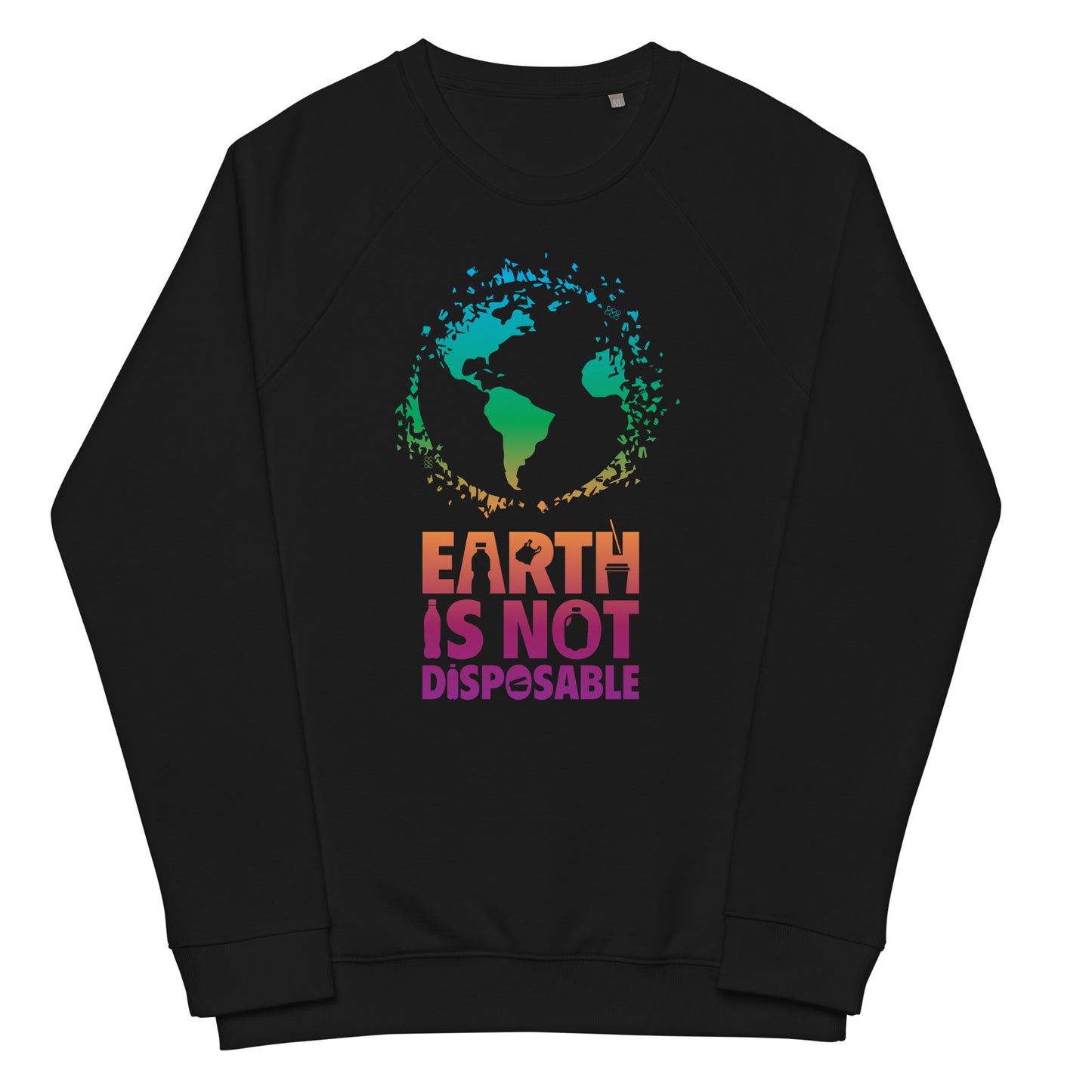 Earth is Not Disposable Unisex Organic Cotton Raglan Crewneck Sweatshirt