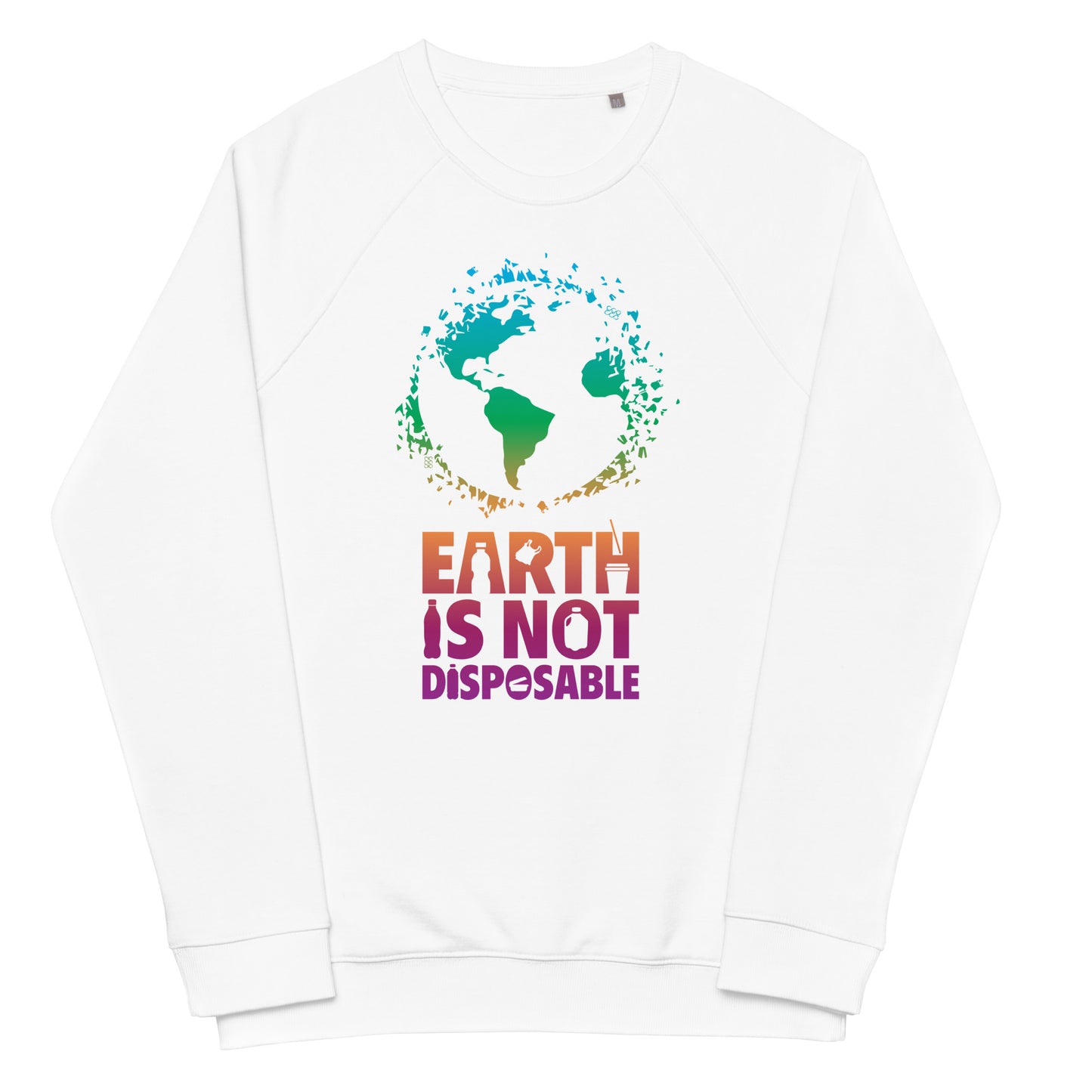 Earth is Not Disposable Unisex Organic Cotton Raglan Crewneck Sweatshirt