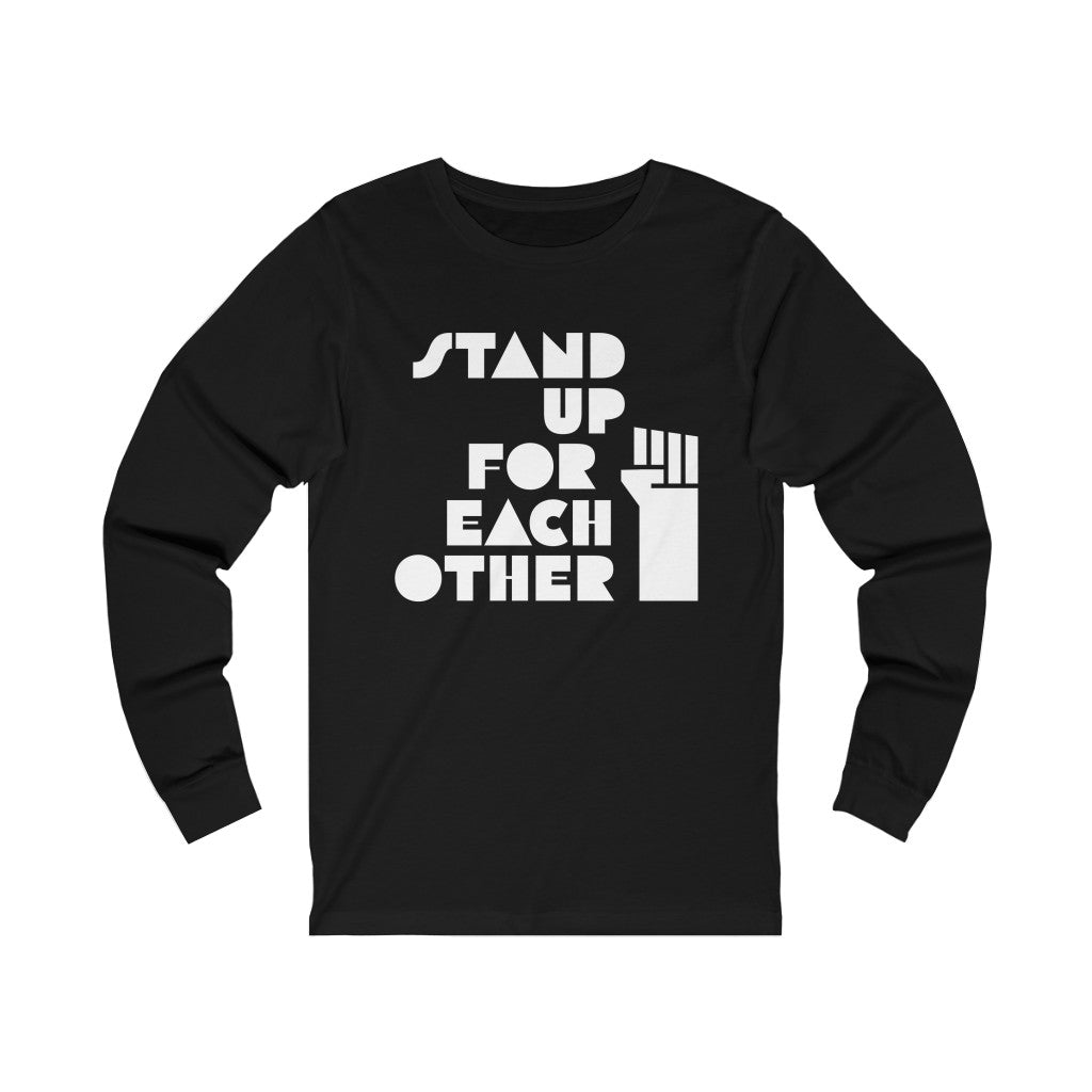 Stand Up For Each Other Social Justice Adult Long Sleeve Black Shirt