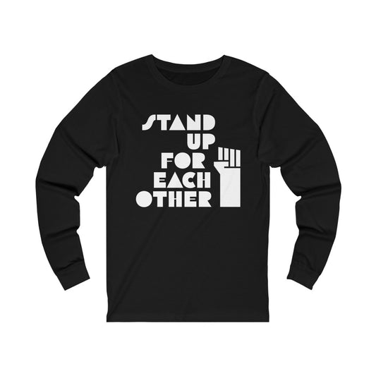 Stand Up For Each Other Social Justice Adult Long Sleeve Black Shirt