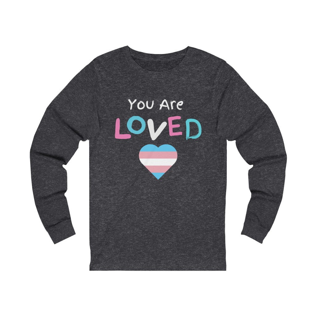 You Are Loved Protect Trans Kids Unisex Long Sleeve T Shirt