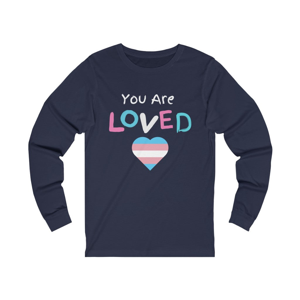You Are Loved Protect Trans Kids Unisex Long Sleeve T Shirt