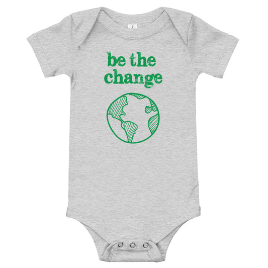 Be The Change Against Climate Change Baby Short Sleeve One Piece