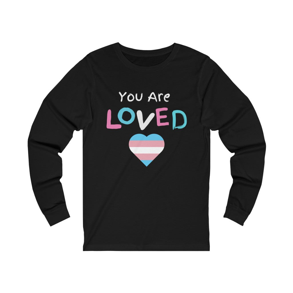 You Are Loved Protect Trans Kids Unisex Long Sleeve T Shirt