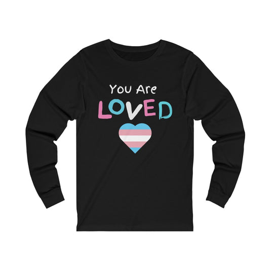You Are Loved Protect Trans Kids Unisex Long Sleeve T Shirt