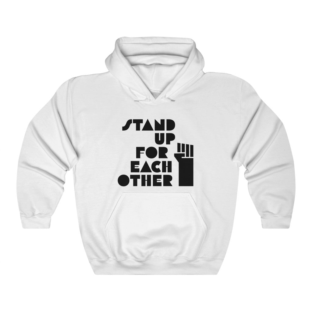 Stand Up For Each Other Social Justice Unisex White Graphic Hoodie