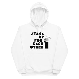 Open image in slideshow, Stand Up For Each Other Social Justice Sustainable Graphic Hoodie
