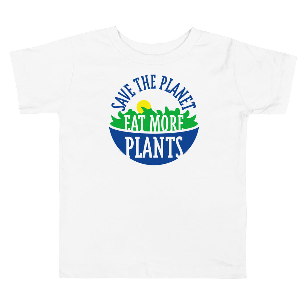 Save The Planet, Eat More Plants! Vegetarian Vegan Toddler Short Sleeve T-Shirt