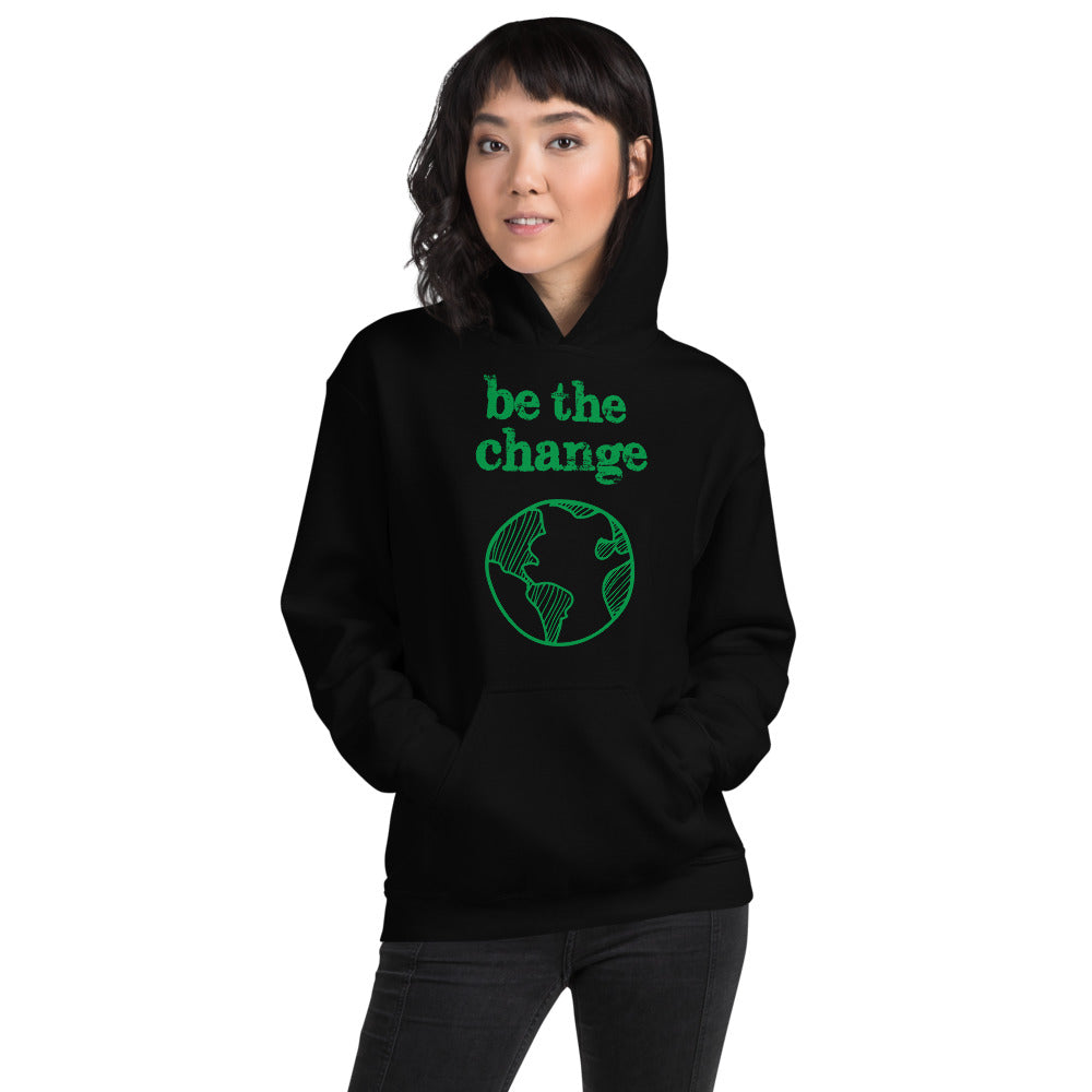 Be The Change Against Climate Change Adult Unisex Hoodie