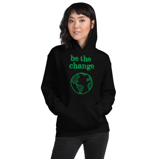 Be The Change Against Climate Change Adult Unisex Hoodie