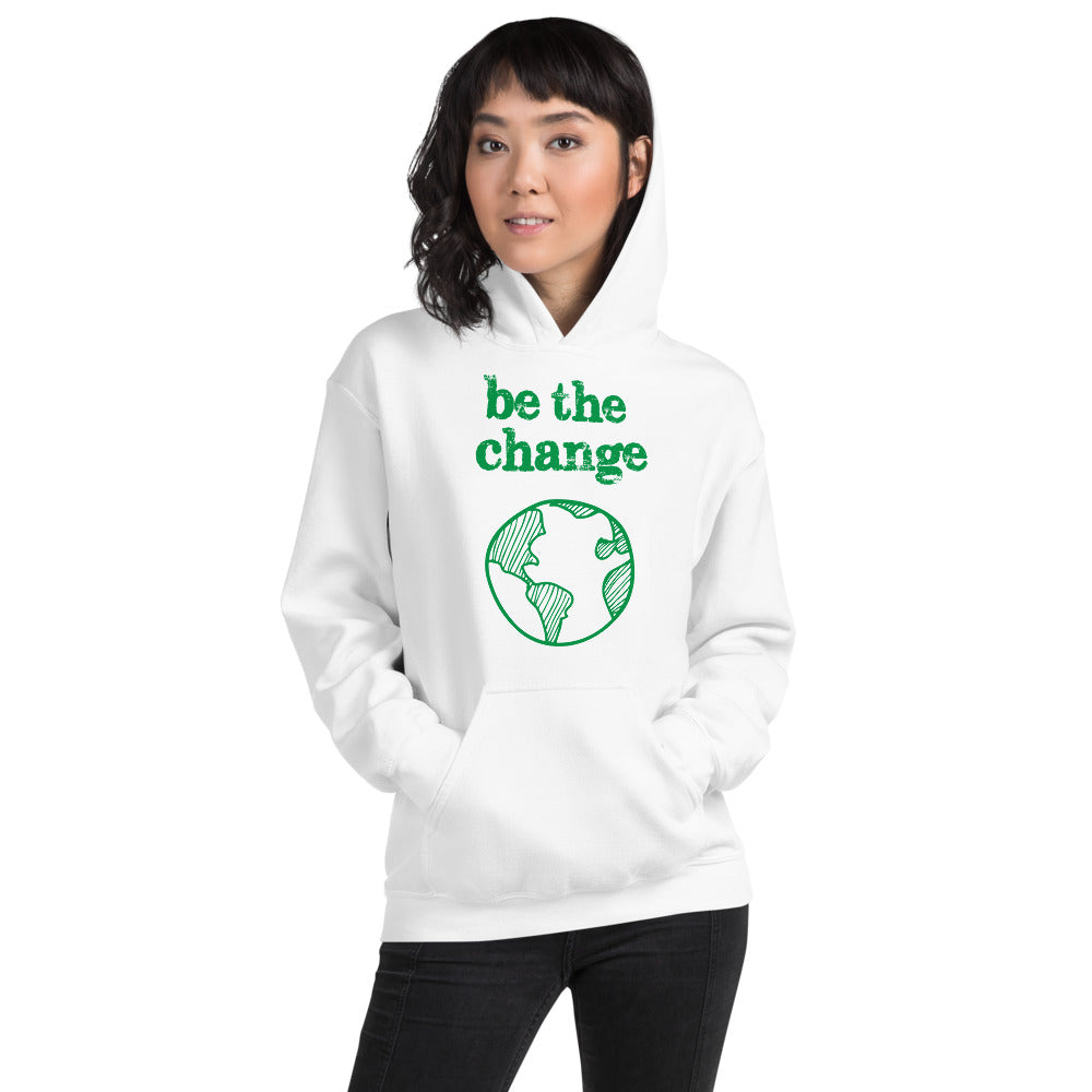 Be The Change Against Climate Change Adult Unisex Hoodie