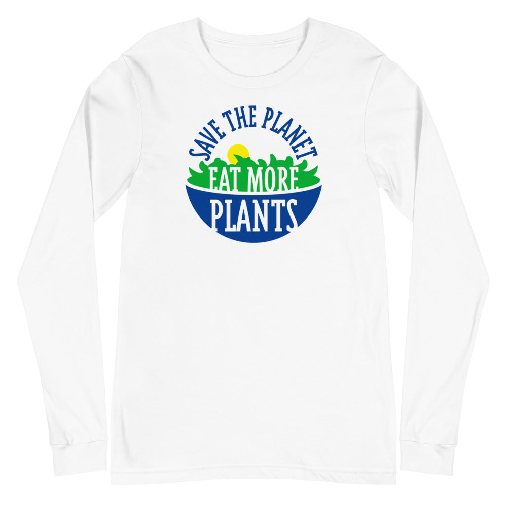 Save The Planet, Eat More Plants! Vegetarian Vegan Unisex Long Sleeve T-Shirt