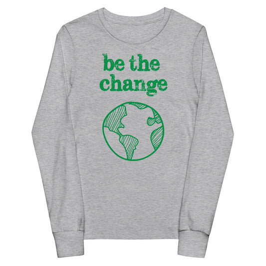 Be The Change Against Climate Change Youth Long Sleeve Tee
