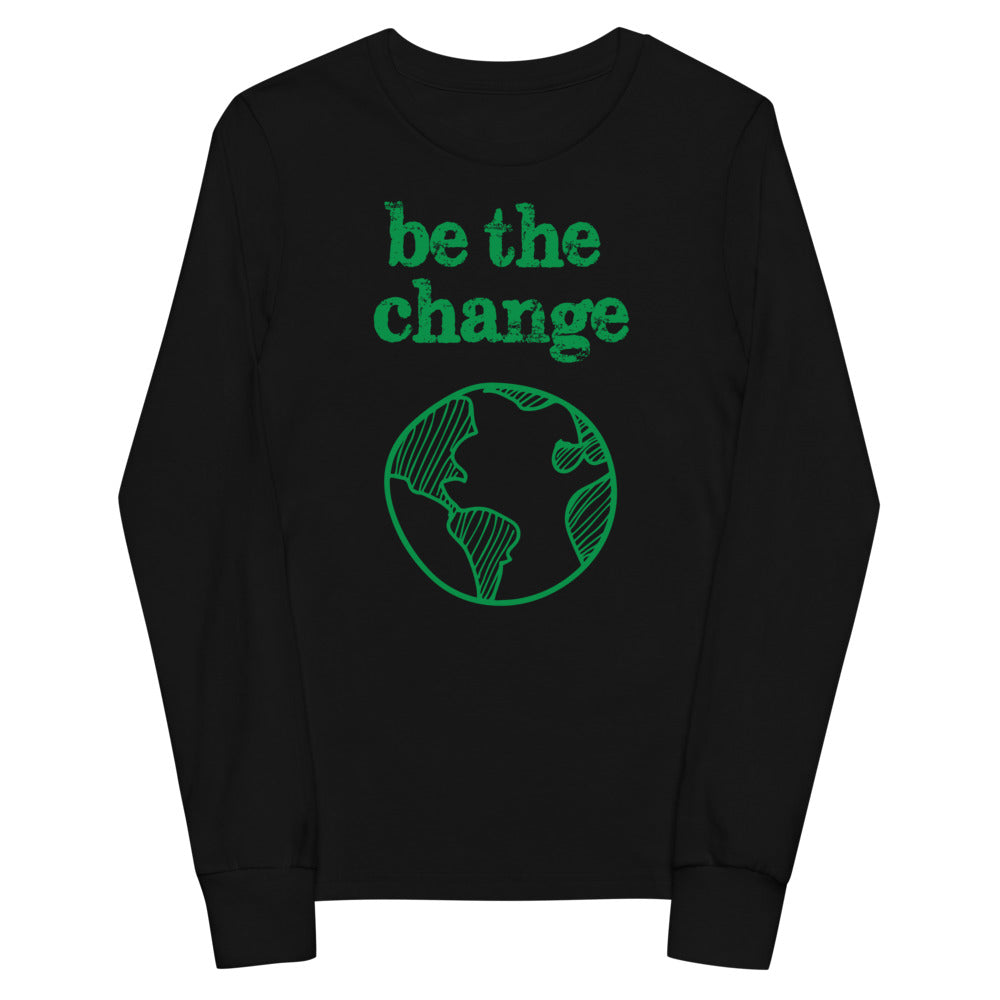 Be The Change Against Climate Change Youth Long Sleeve Tee