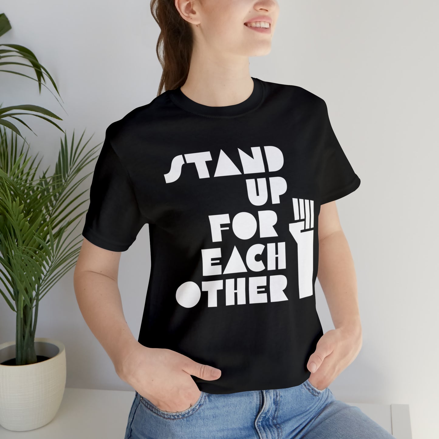 Stand Up For Each Other Social Justice Adult Unisex Activist Graphic Black Tee