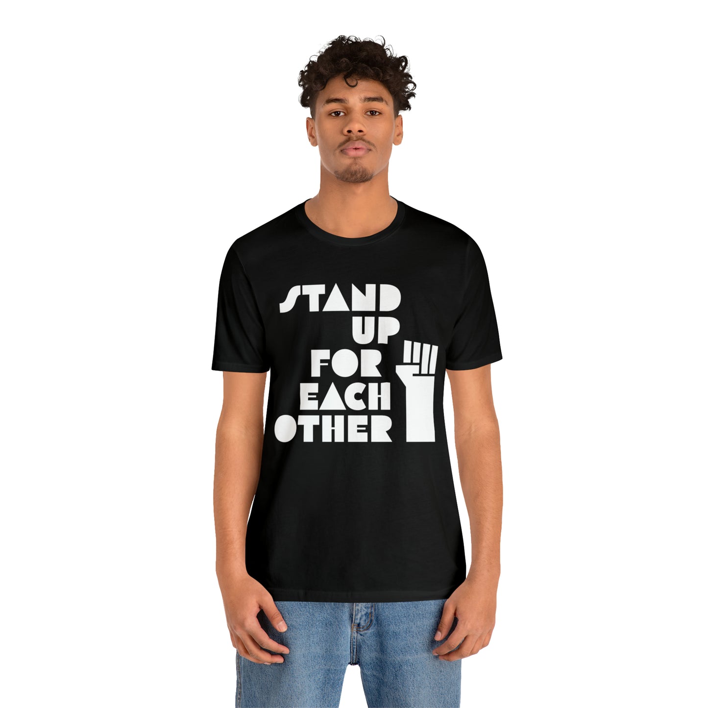 Stand Up For Each Other Social Justice Adult Unisex Activist Graphic Black Tee