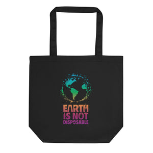 Open image in slideshow, Earth is Not Disposable Eco Tote Bag
