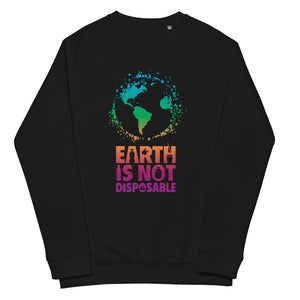 Open image in slideshow, Earth is Not Disposable Unisex Organic Cotton Raglan Crewneck Sweatshirt

