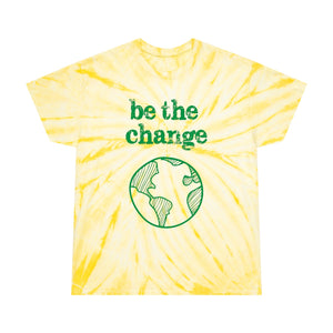 Open image in slideshow, Be The Change Against Climate Change Tie Dye Shirt
