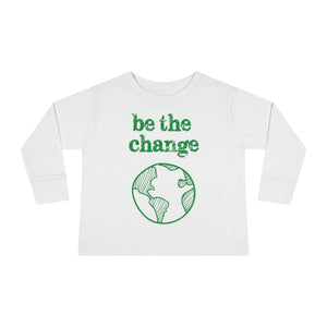 Open image in slideshow, Be the Change Climate Change Toddler Long Sleeve Shirt
