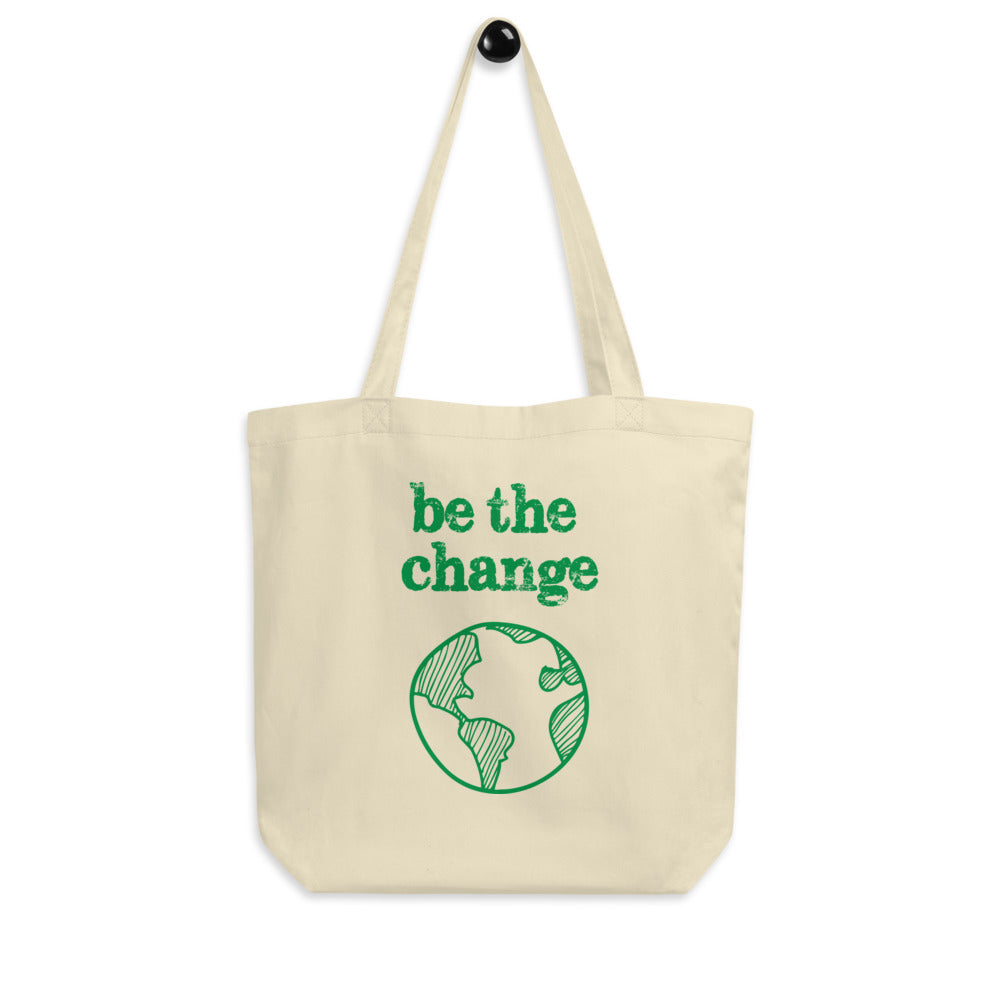 Be The Change Against Climate Change Eco Tote Bag