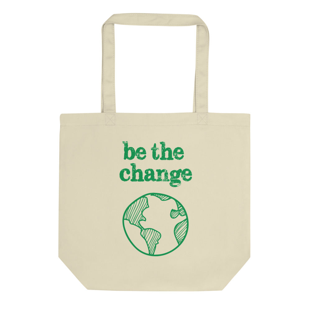 Be The Change Against Climate Change Eco Tote Bag