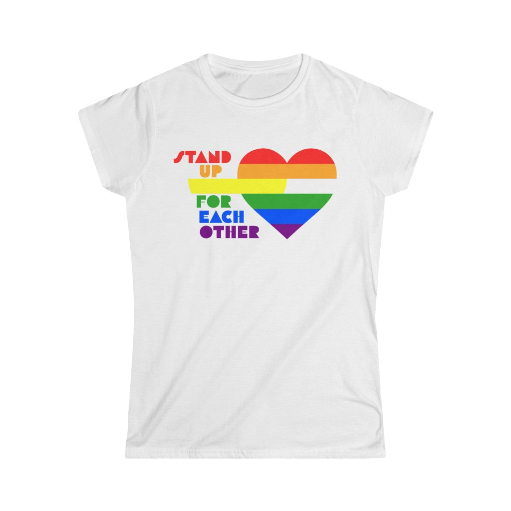 Stand Up For Each Other Pride Women's Softstyle Shirt