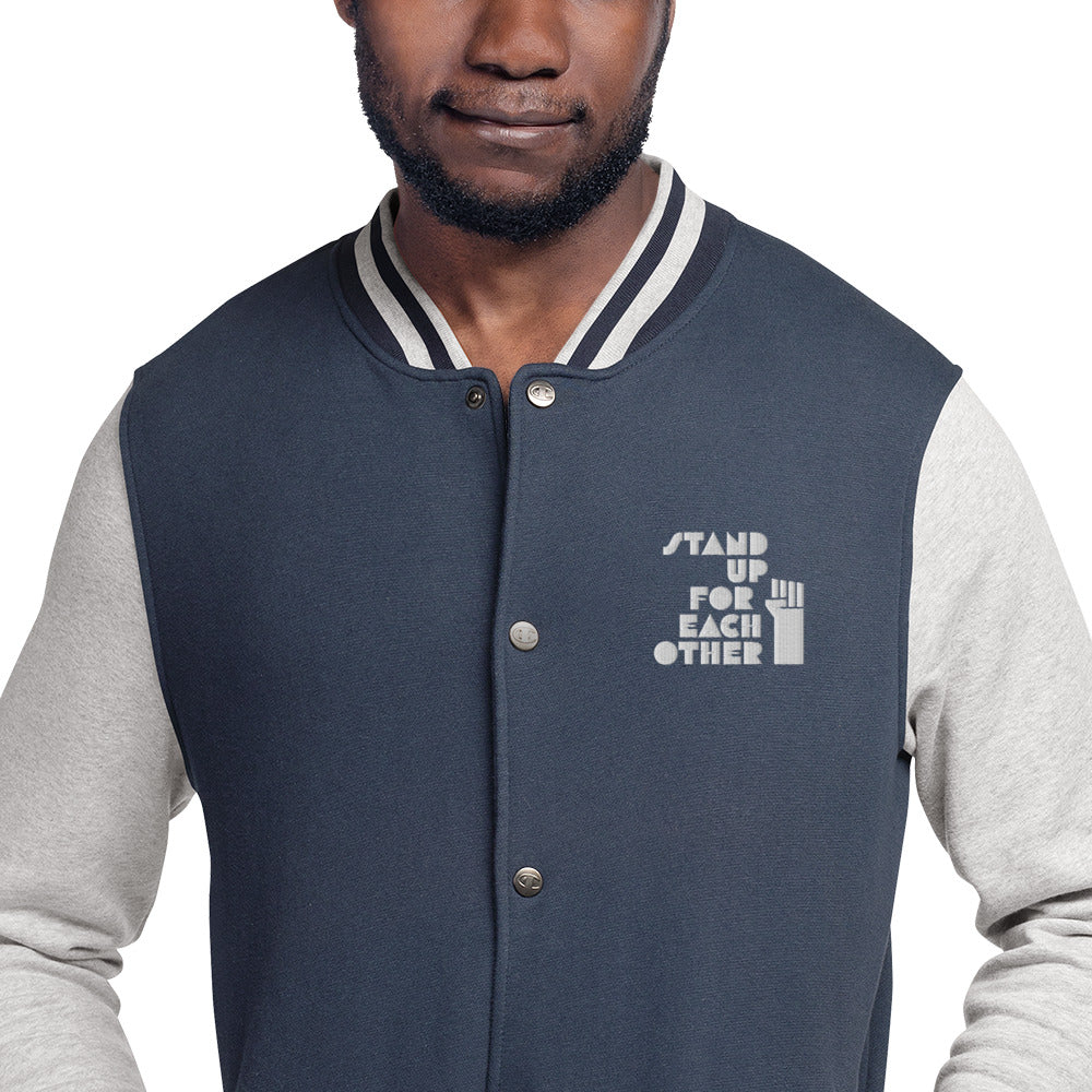 Stand Up For Each Other Social Justice Embroidered Champion Bomber Jacket