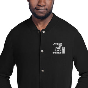 Open image in slideshow, Stand Up For Each Other Social Justice Embroidered Champion Bomber Jacket
