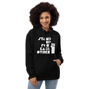 Stand Up For Each Other Social Justice Sustainable Graphic Hoodie