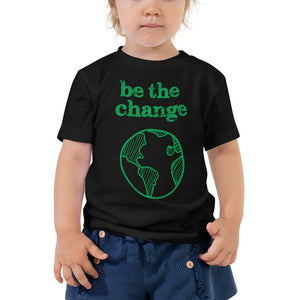 Open image in slideshow, Be The Change Against Climate Change Toddler Short Sleeve Tee

