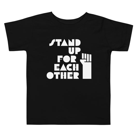 Stand Up For Each Other Social Justice Toddler Short Sleeve Shirt