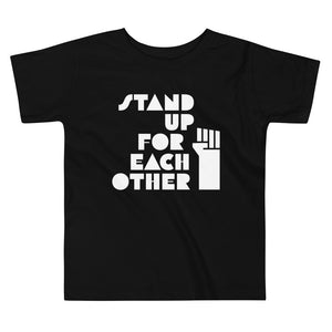 Stand Up For Each Other Social Justice Toddler Short Sleeve Shirt