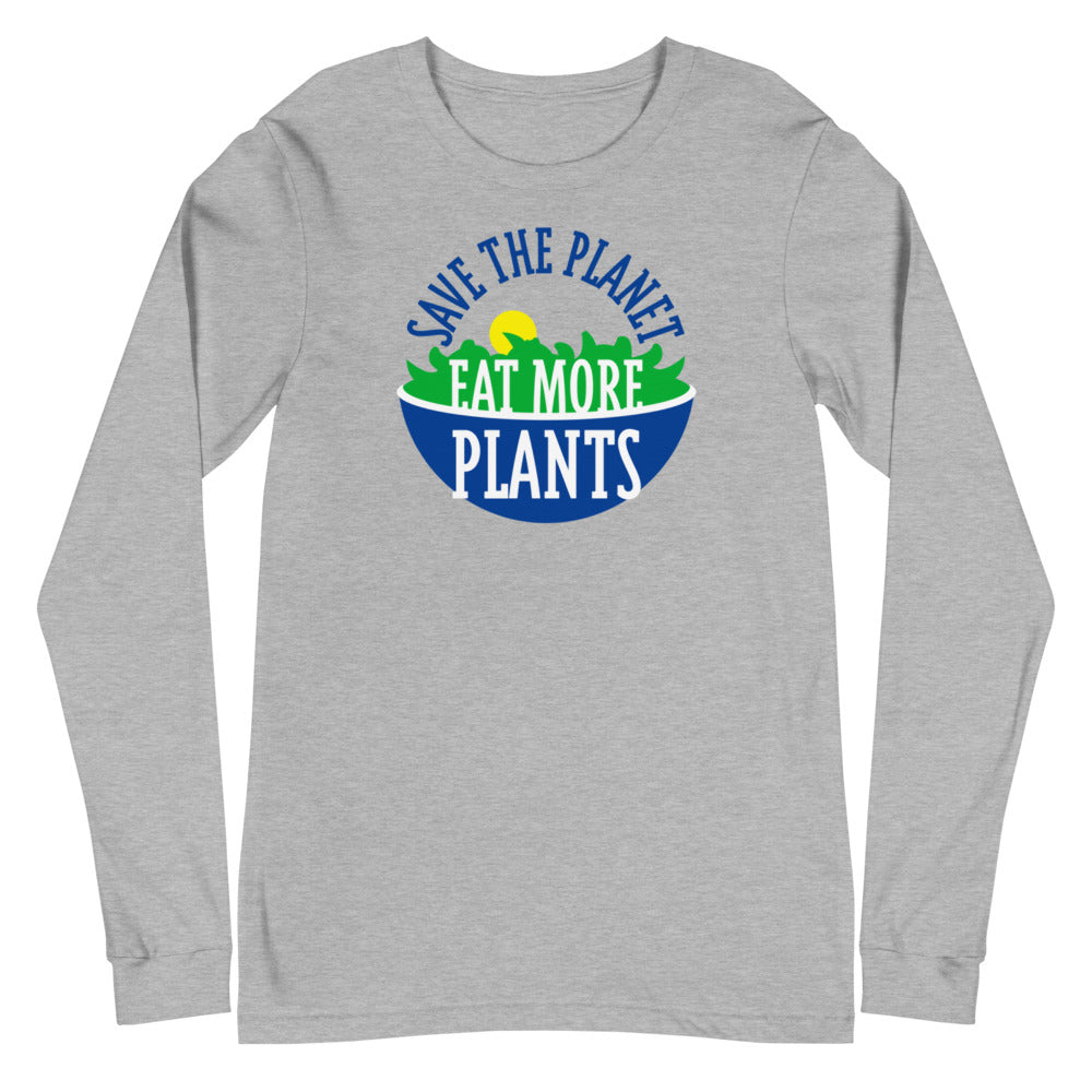 Save The Planet, Eat More Plants! Vegetarian Vegan Unisex Long Sleeve T-Shirt