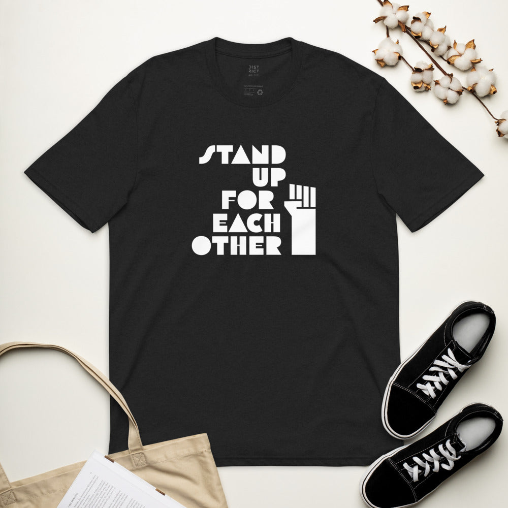 Stand Up For Each Other Unisex Recycled T-Shirt