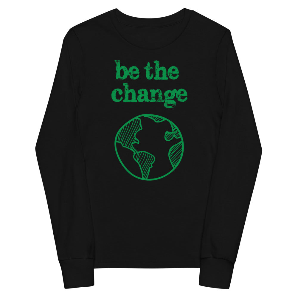 Be The Change Against Climate Change Youth Long Sleeve Tee